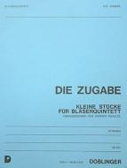 Die Zugabe Kleine Stücke für Bläserquintett 