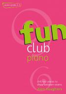 Fun Club Piano Grades 2-3 