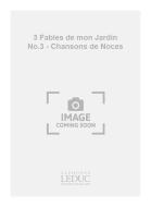 3 Fables de Mon Jardin No. 3 