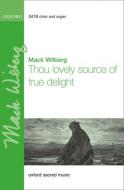 Thou Lovely Source Of True Delight 