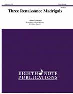 Three Renaissance Madrigals 