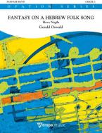 Fantasy On A Hebrew Folk Song (Fanfarenorchester) 