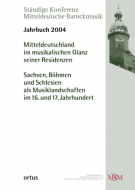Mitteldeutschland im musikalischen Glanz seiner Residenzen 