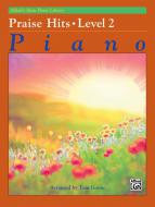 Alfred's Basic Piano Course: Praise Hits, Level 2 