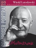 Composer Portraits: Witold Lutoslawski 