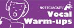 Notecracker Vocal Warm-Ups 