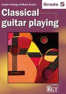 Classical Guitar Playing - Grade 5 