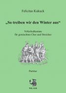 Volksliedkantate über 'So treiben wir den Winter aus' 