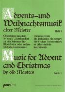 Music for Advent and Christmas by old Masters, Book 1 