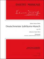 Deutschmeister Jubiläums-Marsch (I 30/8) op. 470 