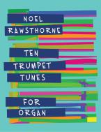 Ten Trumpet Tunes for Organ 