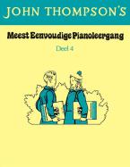 John Thompson's Meest Eenvoudige Pianoleergang: Deel Vier 