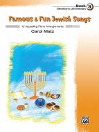 Famous & Fun Jewish Songs, Book 3 