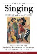 The Art Of Singing On Stage And in The Studio 