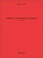 Presto, Da Boschi E Prati 