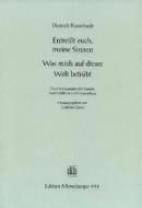 Entreisst euch, meine Sinnen / Was mich auf dieser Welt betrübt 