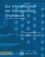 Zur Interpretation der französischen Orgelmusik 