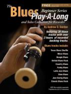 The Blues Play-A-Long And Solos Collection For Recorder 