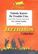 Nobody Knows De Trouble I See Standard