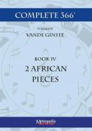 Complete 366 - Book 4: 2 African Pieces 