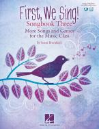 First, We Sing! Songbook 3 