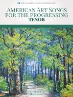 American Art Songs for The Progressing Singer - Tenor 