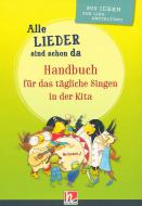 Alle Lieder sind schon da - Handbuch für die pädagogische Praxis 