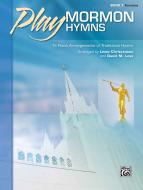 Play Mormon Hymns, Book 1 Standard