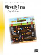 Without My Games 
