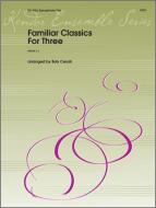 Familiar Classics For Three Standard