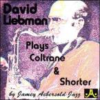 David Liebman Plays Coltrane & Shorter 