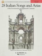 28 Italian Songs & Arias of The 17th and 18th Centuries 