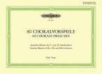 80 Chorale Preludes 