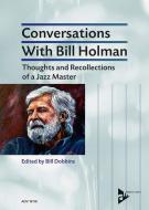 Conversations with Bill Holman 