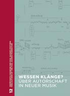 Wessen Klänge? Über Autorschaft in neuer Musik 