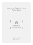 Petite Suite Nr.6 Nocturne Nr.7 Reverie 