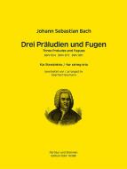 Drei Präludien und Fugen 