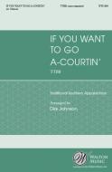 If You Want to Go A-Courtin' 