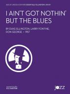 I Ain't Got Nothin' But the Blues 
