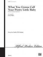 What You Gonna Call Your Pretty Little Baby Standard