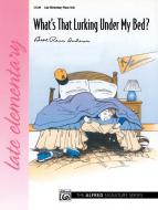 What's That Lurking Under My Bed? 