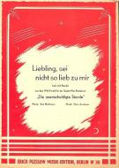 Liebling, sei nicht so lieb zu mir 