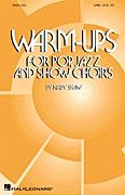 Warmups For Pop, Jazz And Show Choirs 