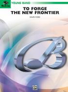 To Forge The New Frontier Standard