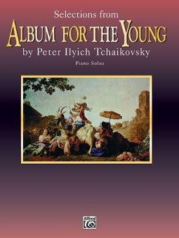Selections from Album for The Young ed. Dale Tucker von Pjotr Iljitsch Tschaikowski 