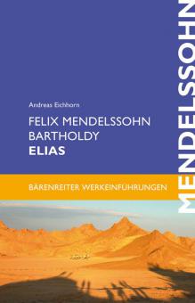 Felix Mendelssohn Bartholdy: Elias (Andreas Eichhorn) 