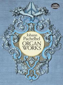 Organ Works von Johann Pachelbel 