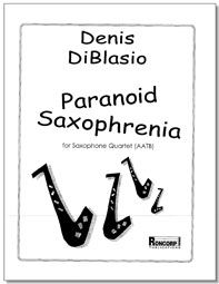 Paranoid Saxophrenia von Denis DiBlasio 