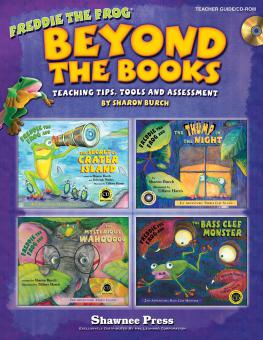 Beyond The Books: Teaching With Freddie The Frog (Sharon Burch) 