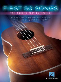 First 50 Songs You Should Play On Ukulele im Alle Noten Shop kaufen